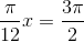 \frac{\pi}{12}x=\frac{3\pi}{2}