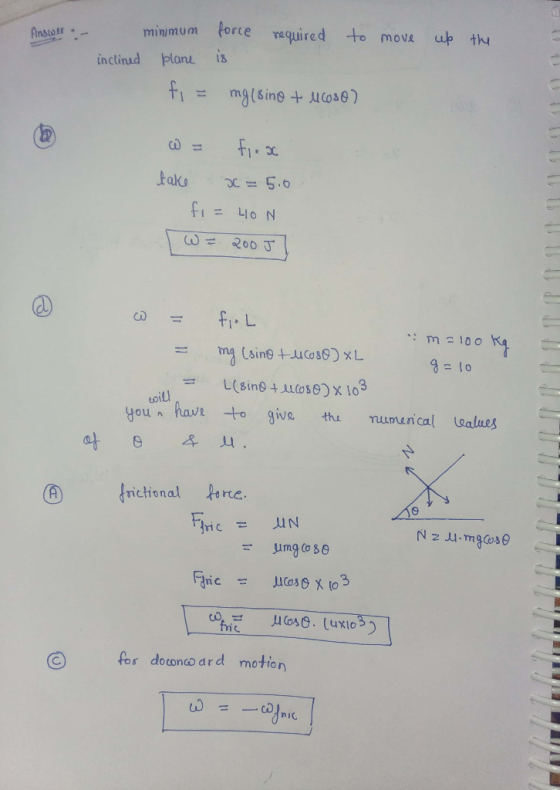 minmum orce required to mov up th minimu m inctinud plan is fi = Llo N 9-10 oil you n hav giv thu mumanical Galues mictional