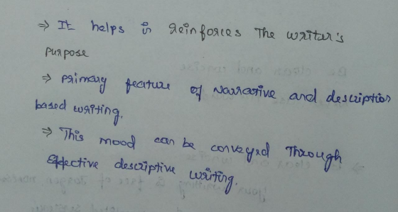 → It helps is geinforces The writers Рия Po30 → primany feature of narrative and description based writing, This mood can be
