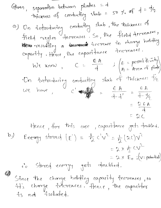 Given, separoation 50% of d = 9/2 of a) On intouducing field vetem nesulting between plades = d thickness of conducting slab