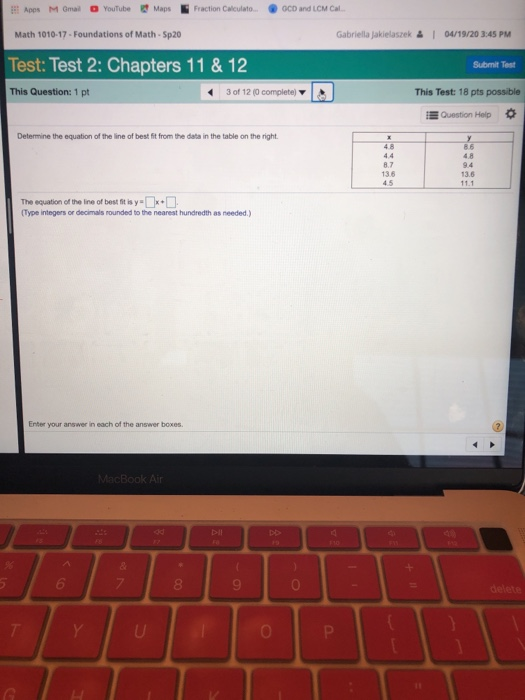 Apps M Gmai Youtube Maps Fraction Calculato... OCD and LCMCal.. Gabriella Jakielaszek & 04/19/20 3:45 PM Math 1010-17 - Found