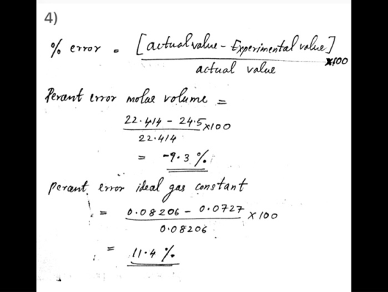 X00 % error • [autual value - Experimental vales? actual value Perant error molas volume = 22.414 - 245x100 = -9.3% perant e