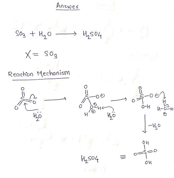 Answer Sog + H2O -> H2S04 X= 503 Reachon Mechanism on - o 에 H₂SO4 OH