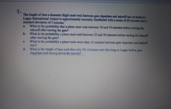1. The length of time a domestic flight must wait betiveen gate departure and takeoff axi at Bostons utes and a Logan Inte