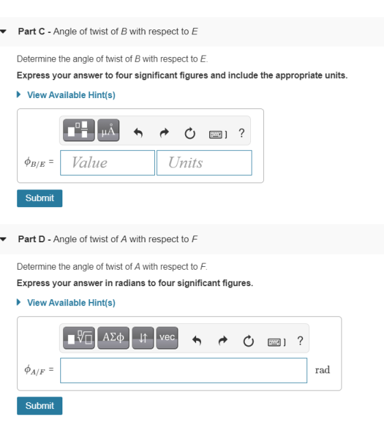 Part C - Angle of twist of B with respect to E Determine the angle of twist of B with respect to E. Express your answer to fo