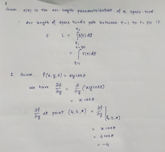 Given S(+) is the are-length parametrization.of a Space - turd Arc length of space turds path between t=1 to t= 70 is tz s