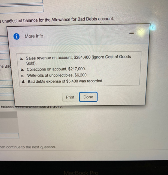 eunadjusted balance for the Allowance for Bad Debts account. i More Info a. Sales revenue on account, $284,400 (ignore Cost o