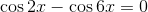\cos 2x -\cos 6x=0