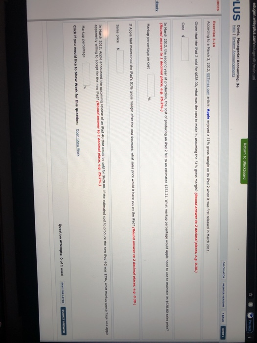 Return to Blackboard LO LUS Davis, Managerial Accounting, Je Hell System Announcements CALCULATOR Exercise 3-24 According to