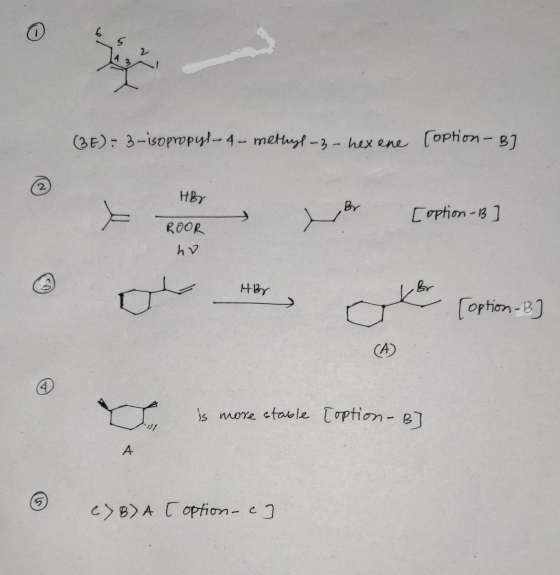 (3E)= 3-isopropyl-4-methyl-3-hexene (option-B] 2 HBr Br E wa [option-B ROOR ho Hor br [option- (A) In is more stable [option