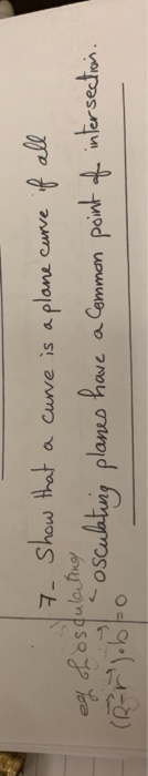 7.show that osdula tng Suatuig planuo have a Comman point intrsestn. a cunve s a f all (R