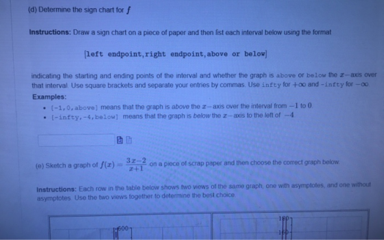 (d) Determine the sign chart forf Instructions: Draw a sign chart on a piece of paper and then list each interval below using