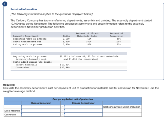Required information [The following information applies to the questions displayed below.] The Carlberg Company has two manuf