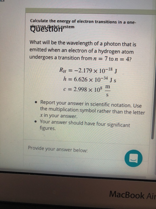 Calculate the energy of electron transitions in a one- gbrystem QuEstrohten What will be the wavelength of a photon that is e