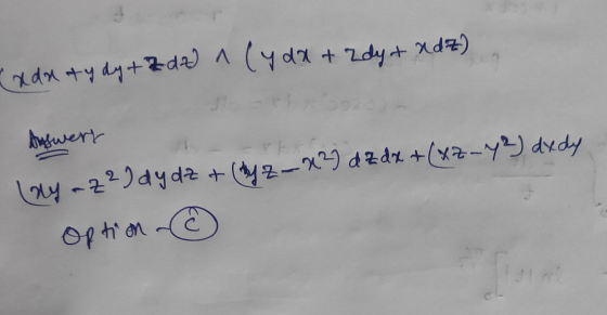 Cada tydy + Z dz) ^ (y dx + zdy + x dz) Answert (ny az 2) dydz. (y z - x2) d z dx + (x2-42) dxdy Option