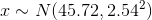 x\sim N(45.72,2.54^2)