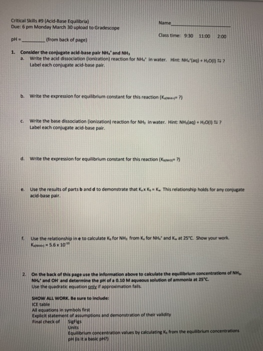 Critical Skills #9 (Acid-Base Equilibria) Due: 6 pm Monday March 30 upload to Gradescope Class time: 9:30 pH = 11:00 (from ba