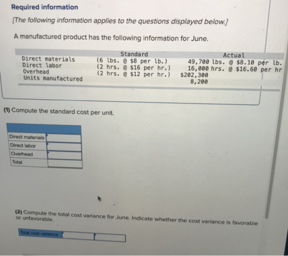 Required information [The following information applies to the questions displayed below.) A manufactured product has the fol