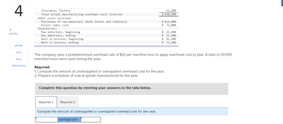 11,200 $ 430,500 Insurance, factory Total actual manufacturing overhead costs incurred Other costs incurred: Purchases of raw