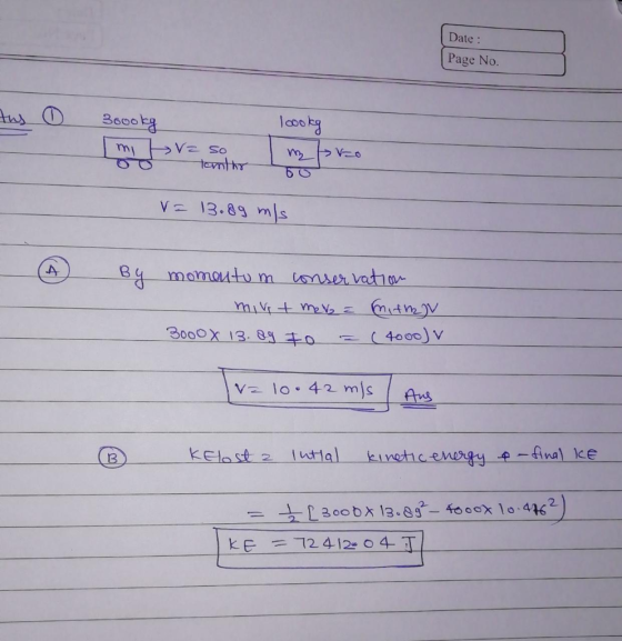Date: Page No. lcoo ka V 13.89 m/s ke kinetic, enakuf-final Intial kela st 2 2 2
