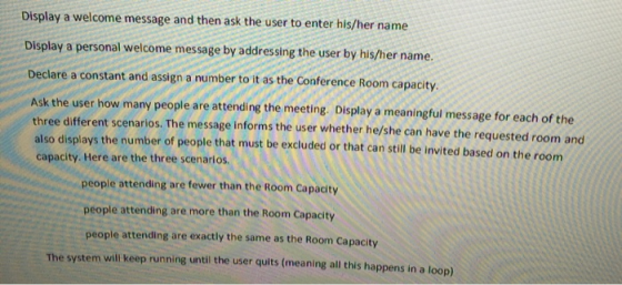 Display a welcome message and then ask the user to enter his/her name Display a personal welcome message by addressing the us