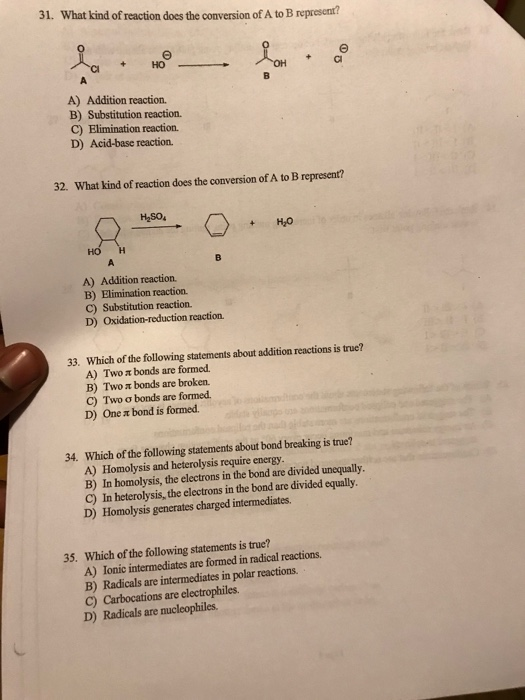 31. What kind of reaction does the conversion of A to B represent? A) Addition reaction. B) Substitution reaction. C) Elimina