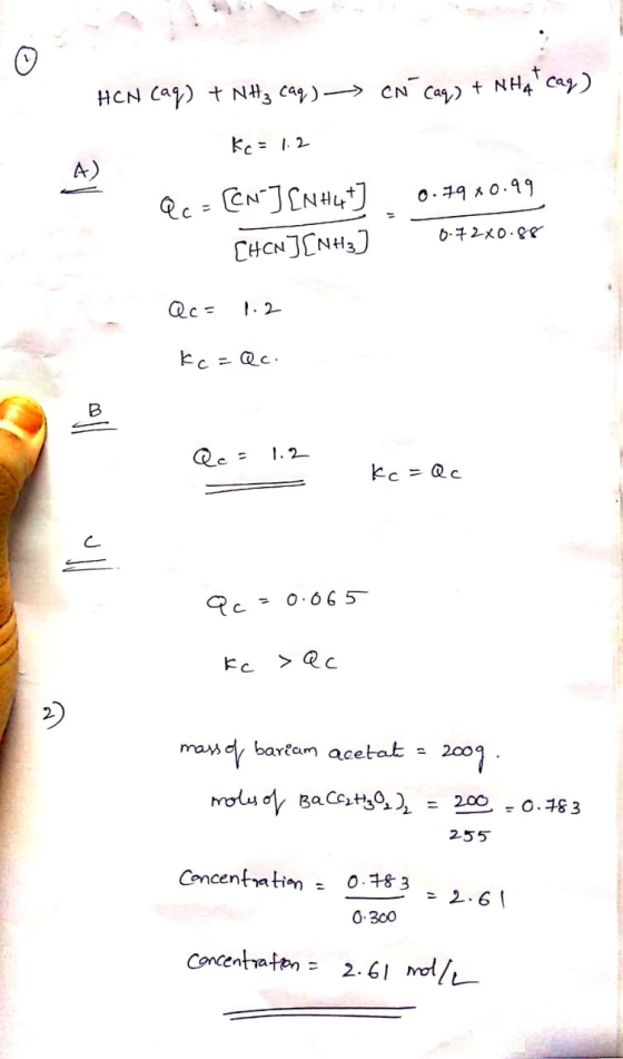 CN (aq) + NHA cag) HCN (aq) + NH₃ caq) Kc = 1.2 Qc = [[N] [NH4+ CHCNJCNH) ] 0.7980.99 6-12x0.88 Qc= 1.2 Kc = Qc. Rc = 1.2 Kc