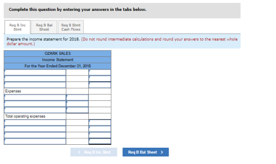 Complete this question by entering your answers in the tabs below. Cash Flows Req B Inc Req B Bal Req B Stmt Stmt Sheet Prepa