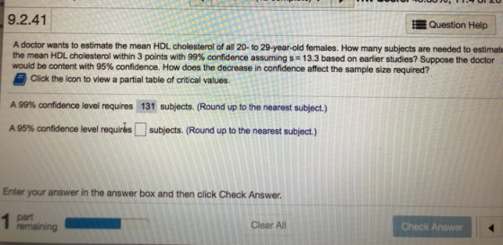 9.2.41 Question Help A doctor wants to estimate the mean HDL cholesterol of all 20-to 29-year-old females. How many subjects