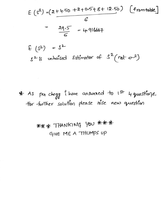 E (52)=(2+4.50 +2+0.5+8+ 12.50) (fromtable] - 29.5 = 4.916667 E (82) = 52 g. 2 is unbaised Estimator of S² (not az * As per c