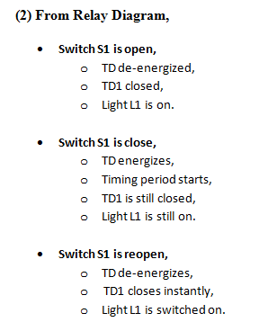 (2) From Relay Diagram, • Switch S1 is open, O TD de-energized, o TD1 closed, o Light Li is on. Switch S1 is close, o TD ener