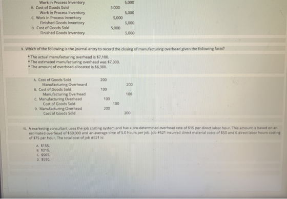 5.000 5,000 5,000 Work in Process Inventory B Cost of Goods Sold Work in Process Inventory c Work in Process Inventory Finish