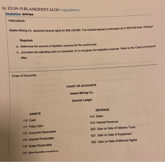 16. EX.09-19.BLANKSHEET.ALGO (Algorithmic) Depletion entries Instructions Alaska Mining Co. acquired mineral nights for 30, a