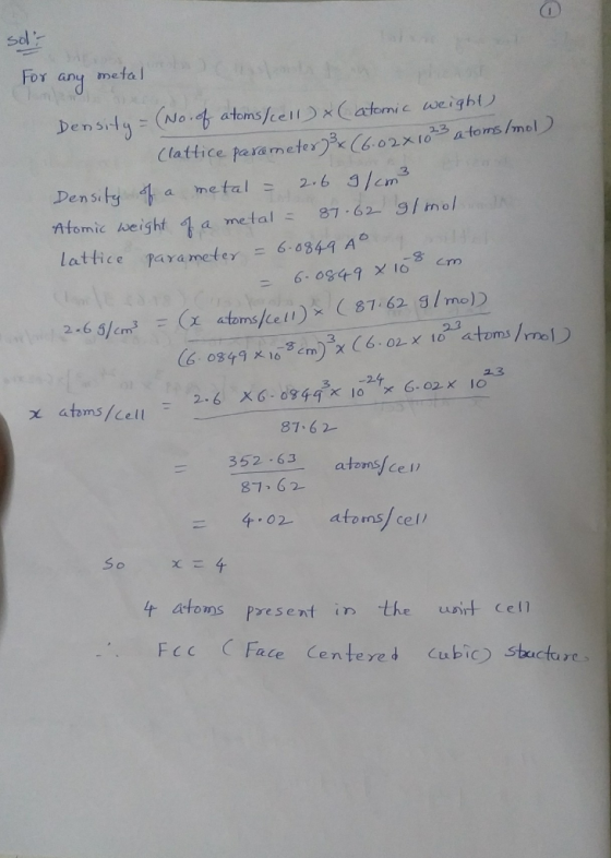 For any metal en 5i Clattice paramete60x 0 fomsmel a metal- 2-6コ/cm3 Den s Atomic ntorn cん eight la mel l s 87-62-9/mo/ - lattice parameter6-0844 A 3X atoms/Lel 87.62 352-63 atoms ce l/ 402 afons cel/ 87.62 t atoms present in the irt cell ace Ce