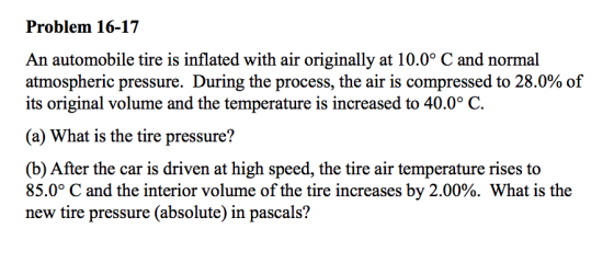 An automobile tire is inflated with air originally