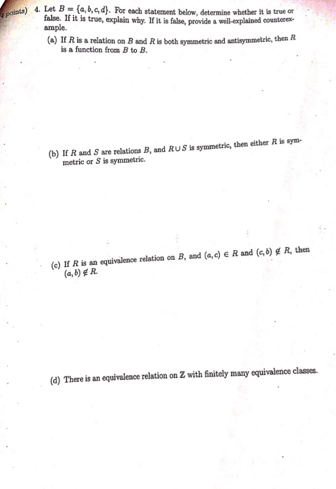 oints) 4. Let B-a, b,c, dy. For each statement below, determine whether it is true or palse. If it is true, explain why. If i