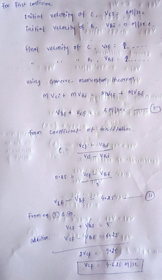 for first collision, Initial velocity of c,,Ylit SM/ste of VBĚ = 0 miste initial velocity B, final velocity of c. Nef= 2... B