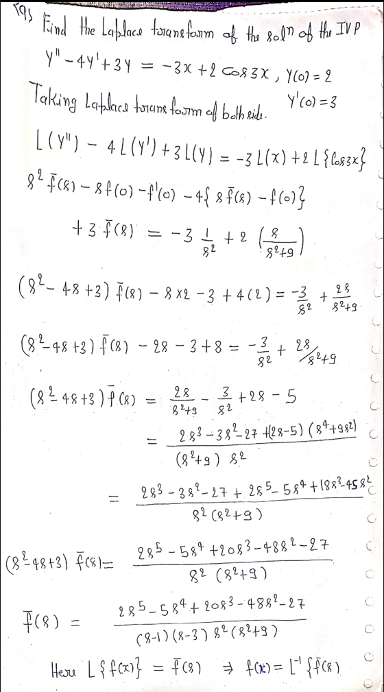 Find the Laplace torane form of the sals of the IV p. Y - 44+3y = -3x +2 C08 3X , Y607 = 2 Taking Labulaice foraine form