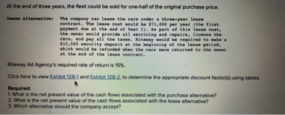At the end of three years, the fleet could be sold for one-half of the original purchase price. Lease alternativer The compan