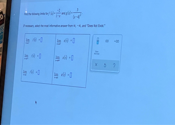 دمه Find the following limits forf (x)= 1-x and g(x)= D If necessary, select the most informative answer from 00, -, and Doe