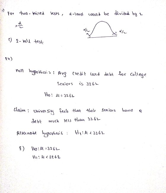 for two-tailed rests, d-level would be divided by i _ t? In C) 2-lald test 24 2u) - null hypothesis: Aug Eredit card debt for