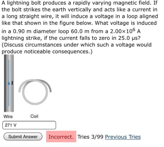 A lightning bolt produces a rapidly varying magnetic field. If the bolt strikes the earth vertically and acts like a current