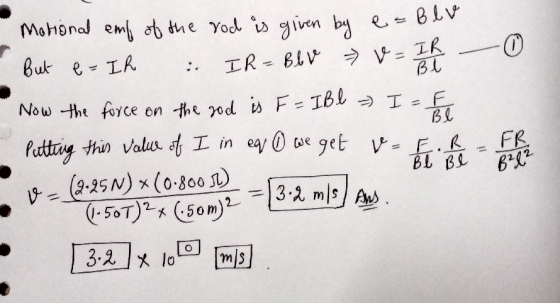 - 0 motional emp of the rod is given by e-Blv But e = Ih : IR = Bbv v = It Now the force on the god is F - IBL - I - F Pettin