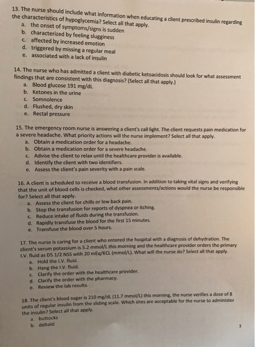 13. The nurse should include what information when educating a client prescribed insulin regarding the characteristics of hyp