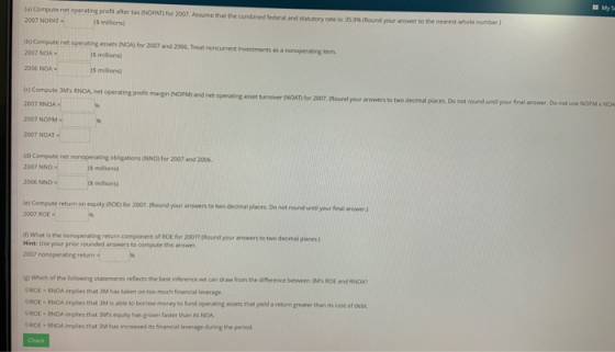 cal Compute net operating profit after tax INOPAT) for 2007. Assume that the combined federal and autory rates 359Round your
