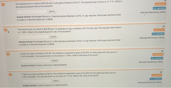 unanswered The market price of a stock is $24.09 and it just paid a dividend of $1.97. The required rate of return is 11.71%.