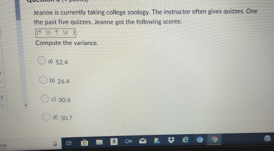 COLOMPOM) Jeanne is currently taking college zoology. The instructor often gives quizzes. One the past five quizzes, Jeanne g