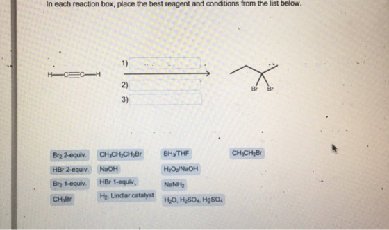 In each reaction box, place the best reagent and c