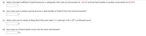 (a) What is the best coefficient of performance for a refrigerator that cools an environment at -29.5°C and has heat transfer