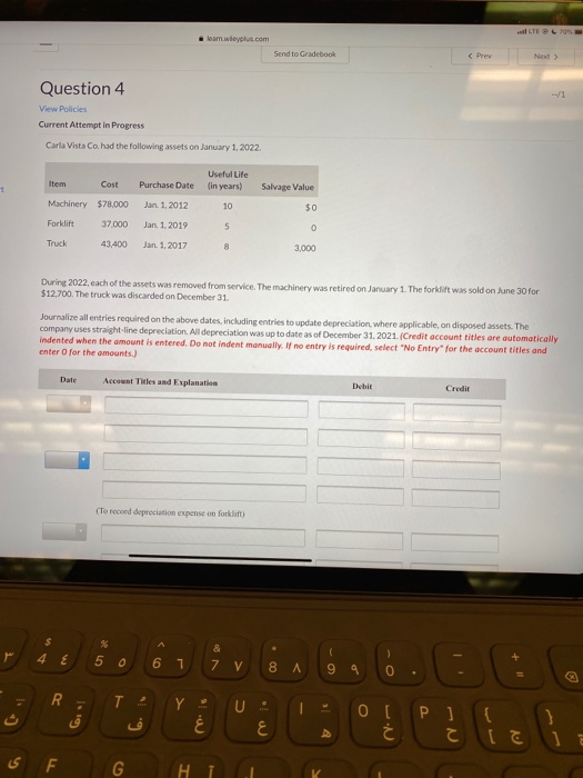 saỊ LTE - lam.wileyelus.com Send to Gradebook Question 4 View Policies Current Attempt in Progress Carla Vista Co. had the fo